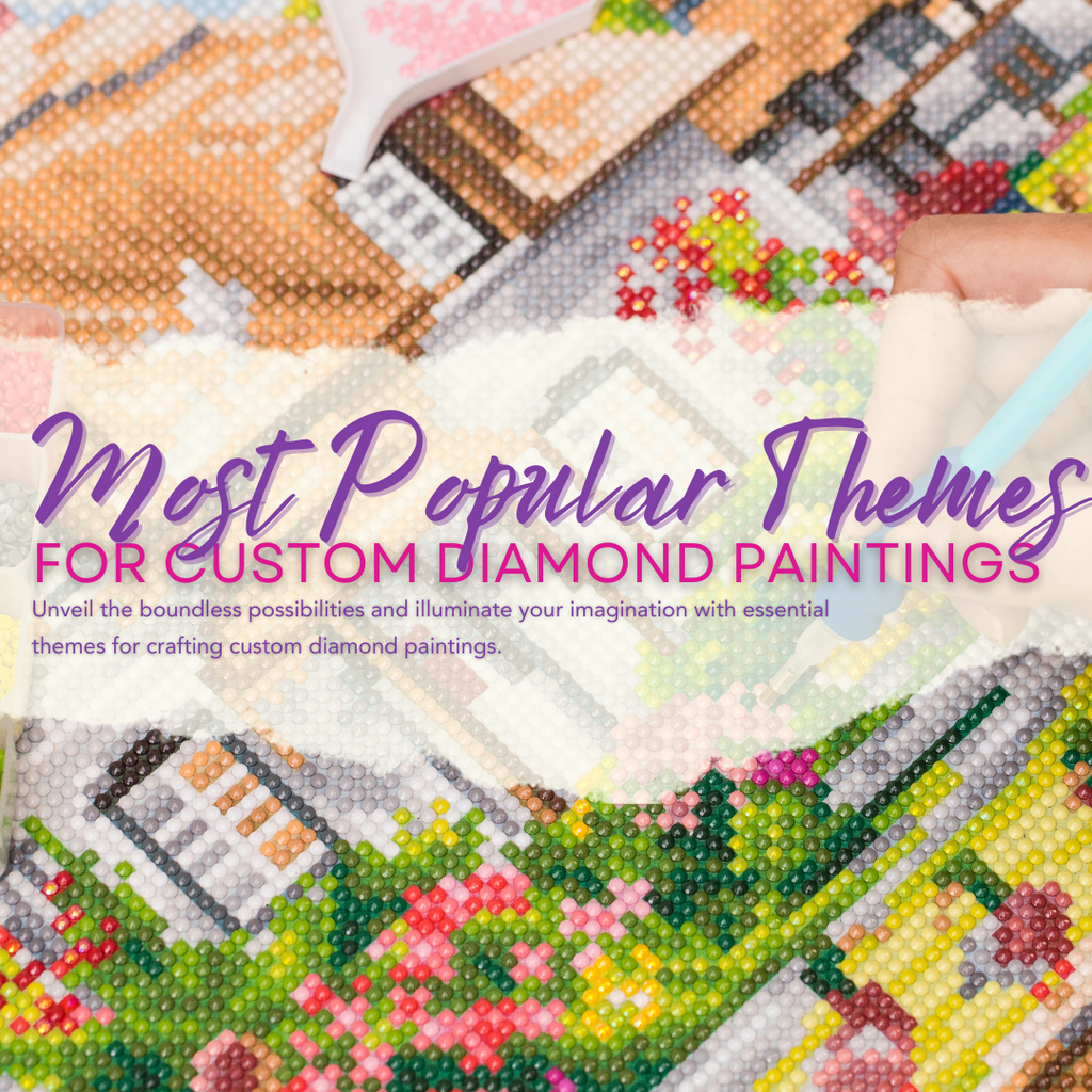 Big Ideas: 10 Favorite Themes for Custom Diamond Art