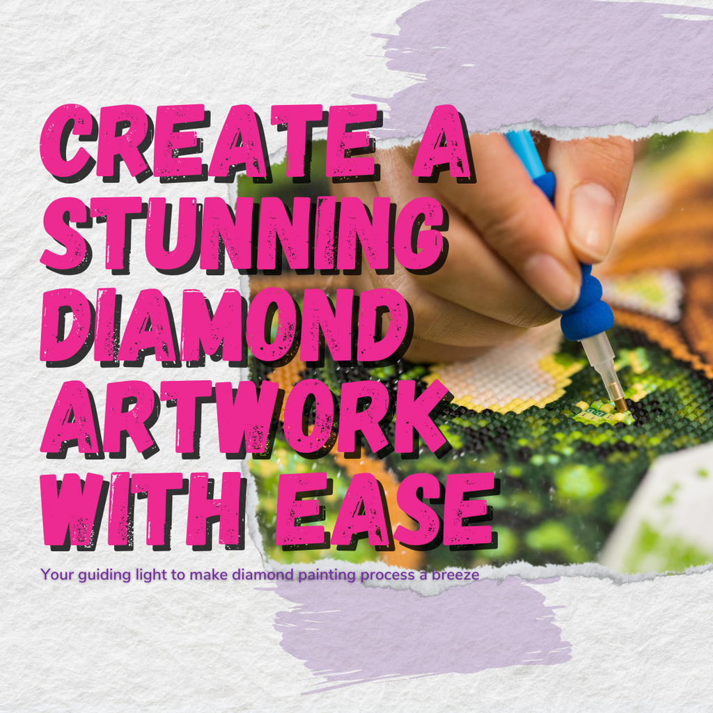 How to Create Stunning Diamond Painting with Ease