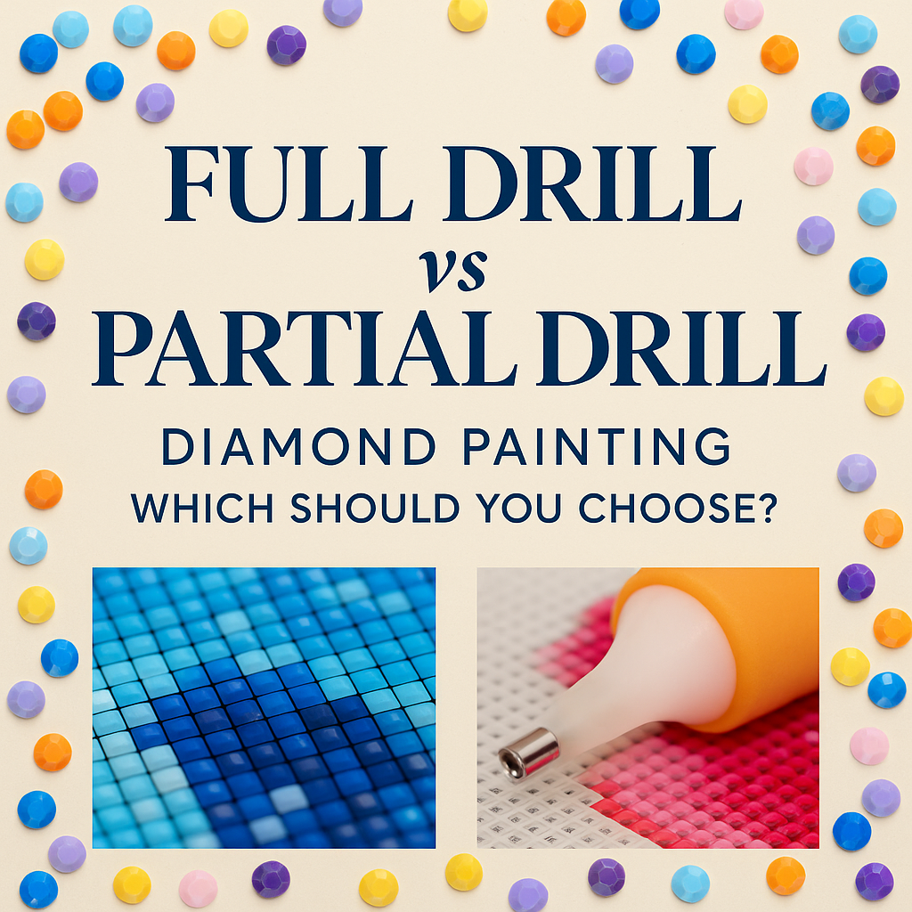 Full drill vs partial drill diamond painting comparison graphic for crafters