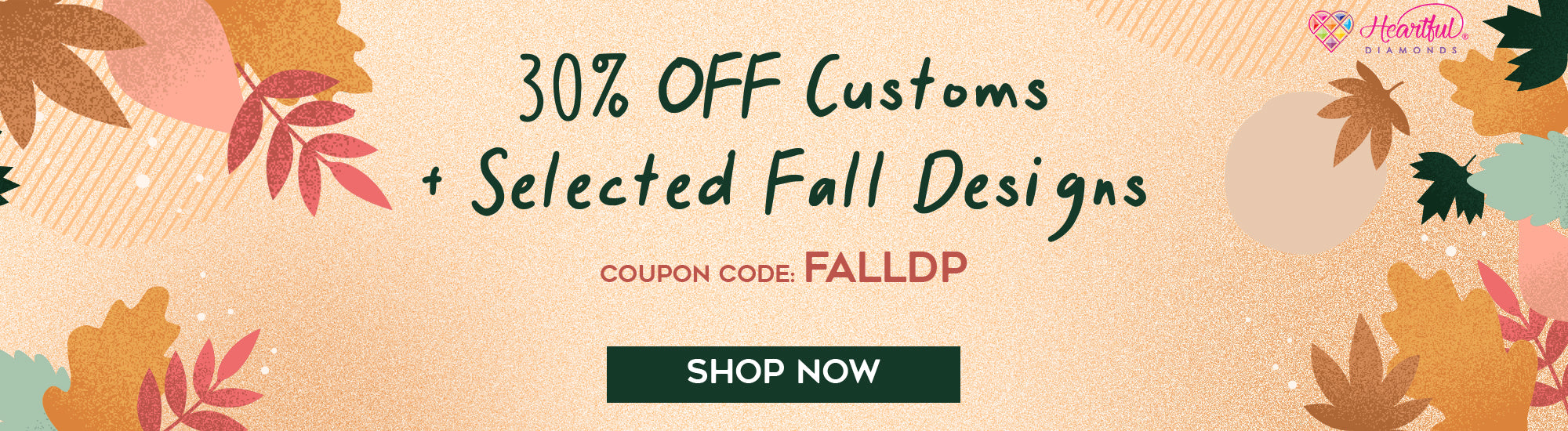 Fall designs promotion Heartful Diamonds